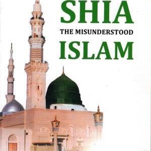 Shia the Misunderstood Islam