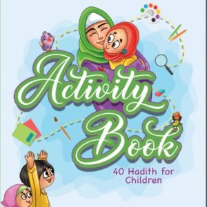 40 Hadith For Children (Activity Book)