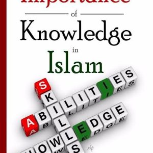 The Importance of Knowledge in Islam