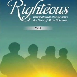 The Ways of the Righteous Vol 1