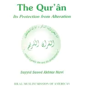 The Quran- Its Protection From Alteration
