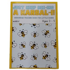 Just Keep Bee-Ing A Karbala I